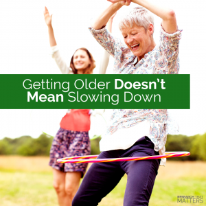 maintain a high quality of life as you get older